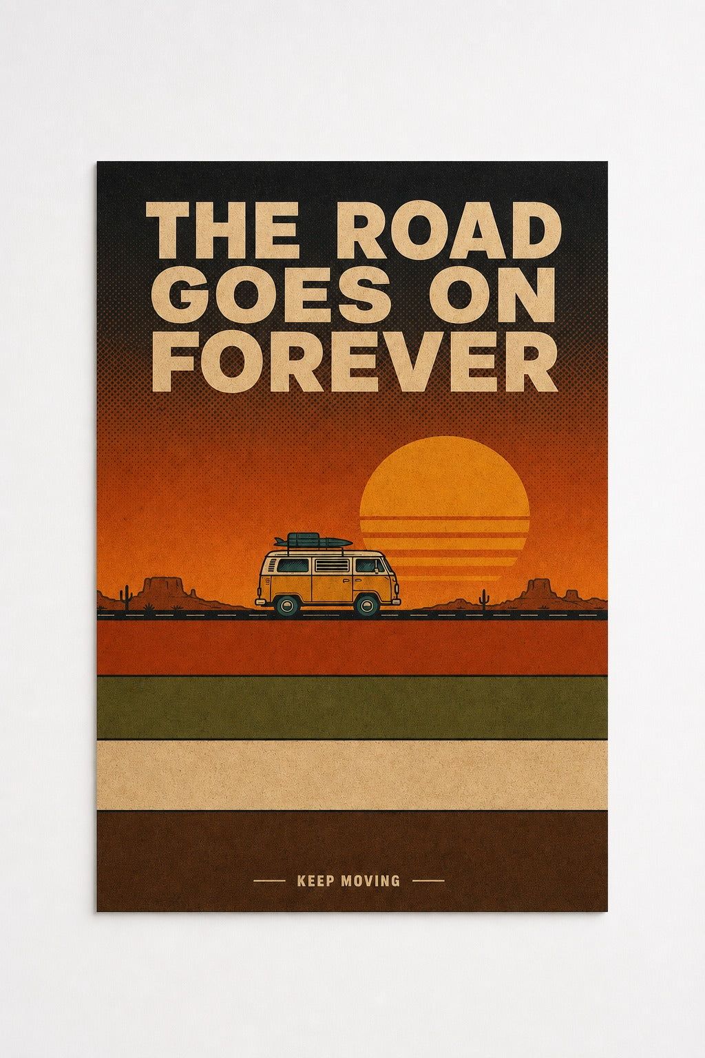 The Road Goes On Forever — Camper Van Poster