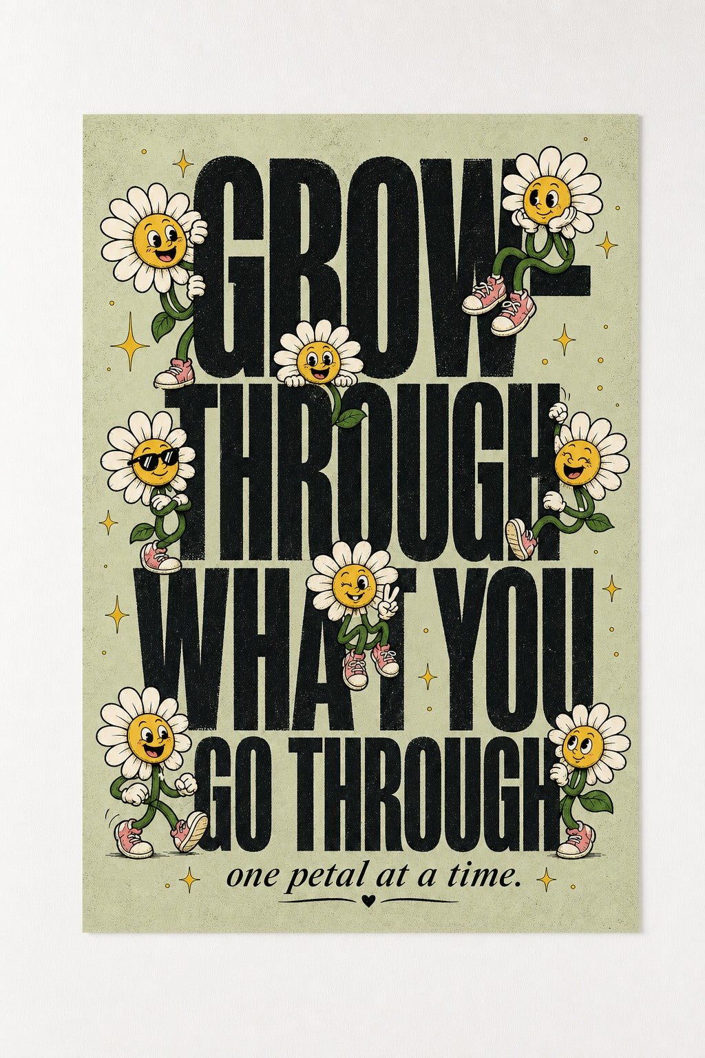Grow Through It — Daisy Typography Poster