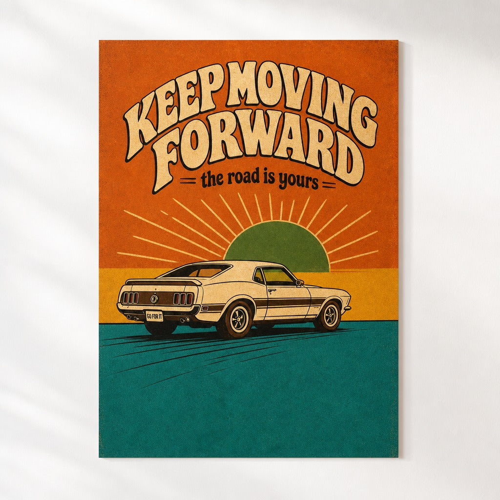 Keep Moving Forward — Retro Road Poster